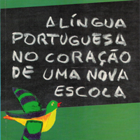 A língua portuguesa no coração de uma nova escola